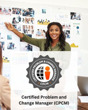 Certified Problem and Change Manager (CPCM)