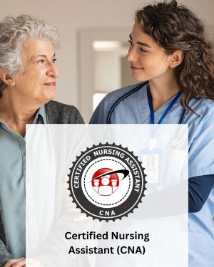 Certified Nursing Assistant (CNA)