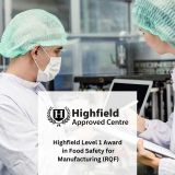 Highfield Level 1 Award in Food Safety for Manufacturing (RQF)