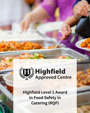 Highfield Level 1 Award in Food Safety in Catering (RQF)