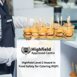Highfield Level 2 Award in Food Safety for Catering (RQF)