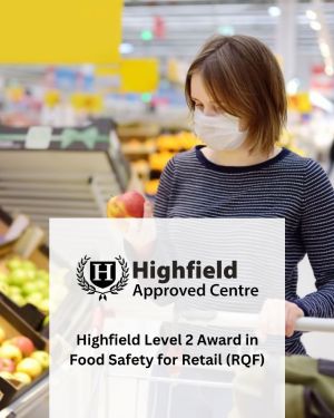 Highfield Level 2 Award in Food Safety for Retail (RQF)
