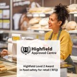Highfield Level 2 Award in food safety for retail ( RFQ)