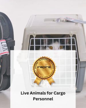 LIVE ANIMALS FOR CARGO PERSONNEL